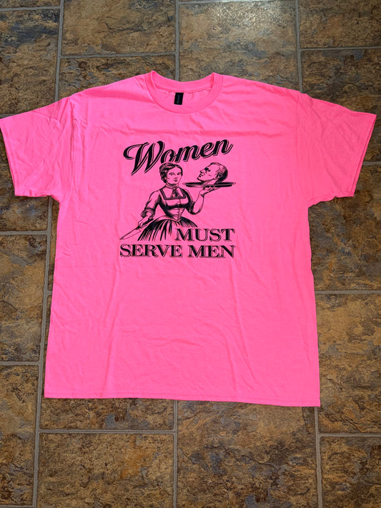 Women must serve men tee