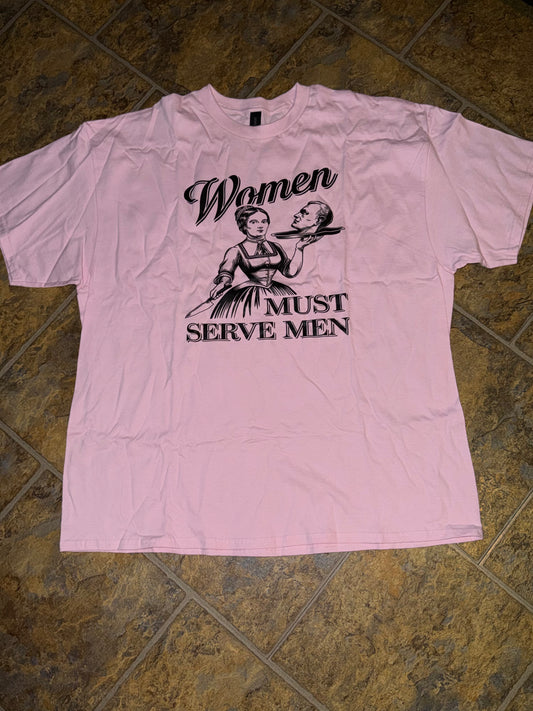 Women must serve men tee