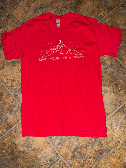 Make your life a dream tee